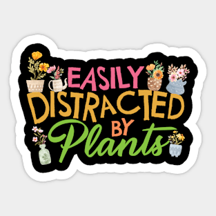 Gardener Easily Distracted By Plants Flowers Garden Sticker